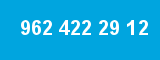 962 422 29 12